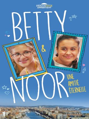 cover image of Betty et Noor (Dans l'univers de Demain nous appartient)